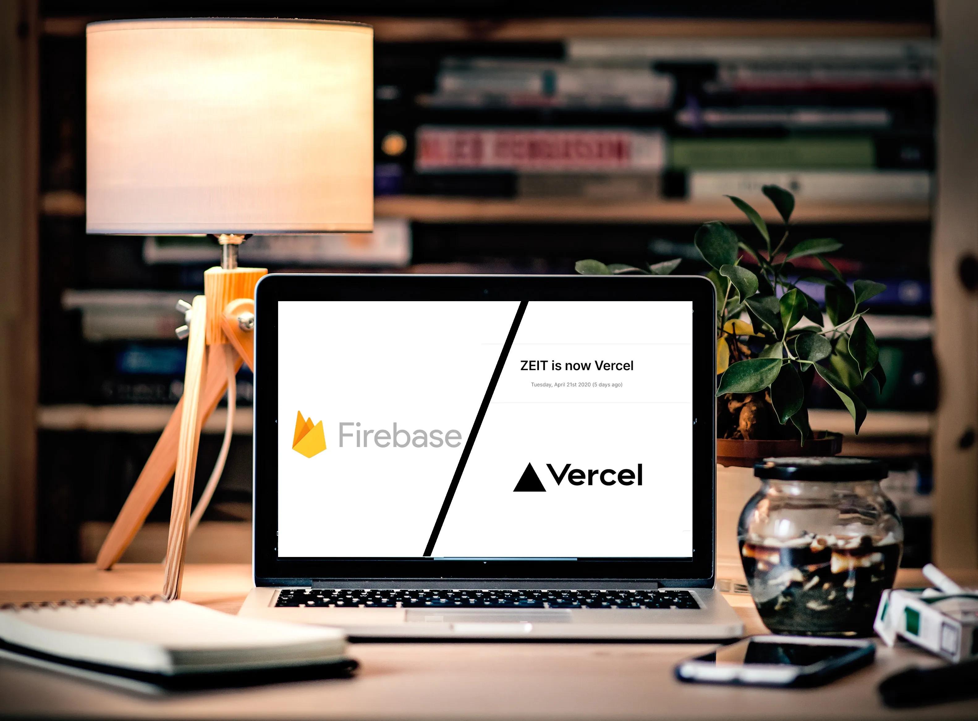 Firebase vs. Vercel (aka Zeit)